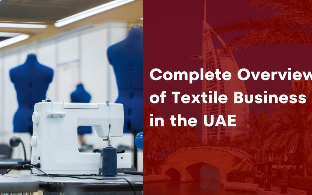 Complete Overview of Textile Business in the UAE