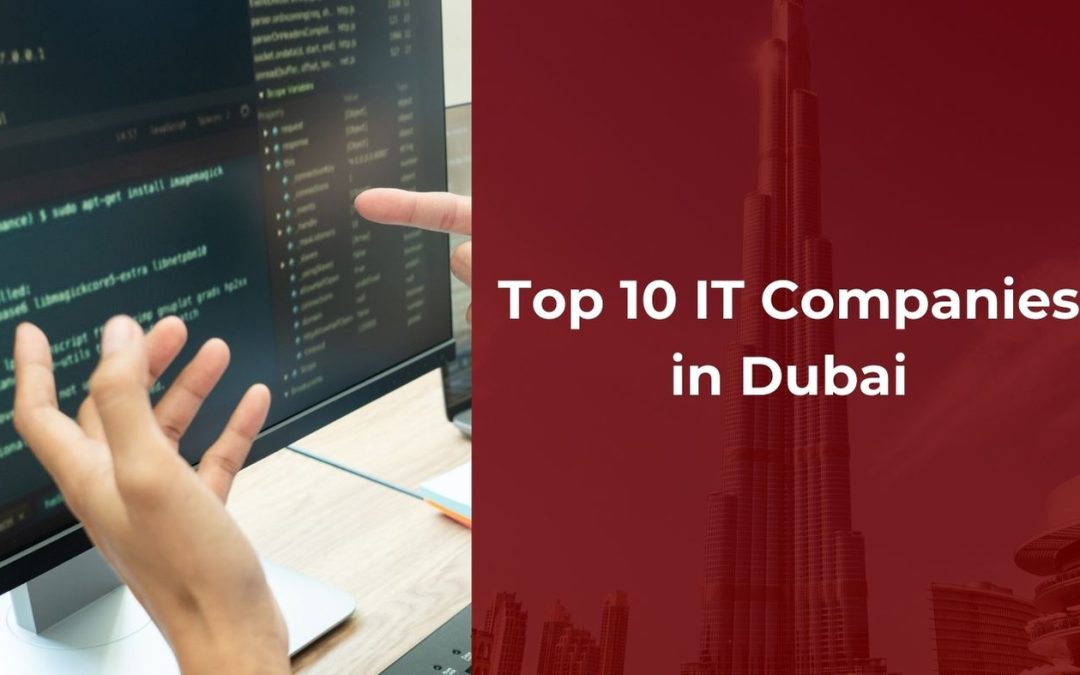 Top 10 IT Companies in Dubai in 2024