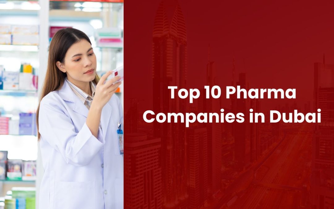 Top 10 Pharma Companies in Dubai