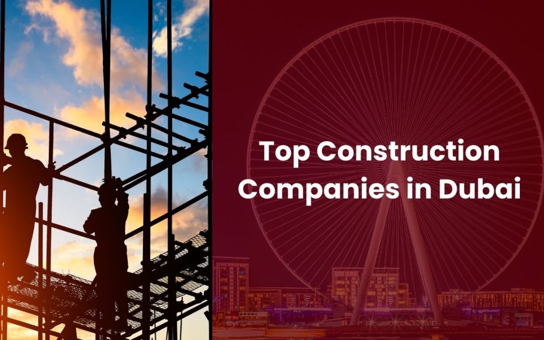 Top 10 Construction Companies in Dubai in 2024