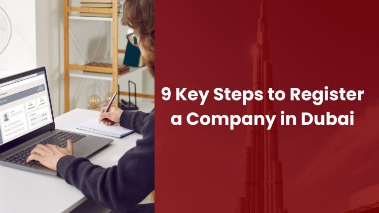 9 Key Steps to Register a Company in Dubai