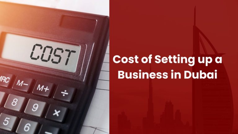 Cost of Setting up a Business in Dubai