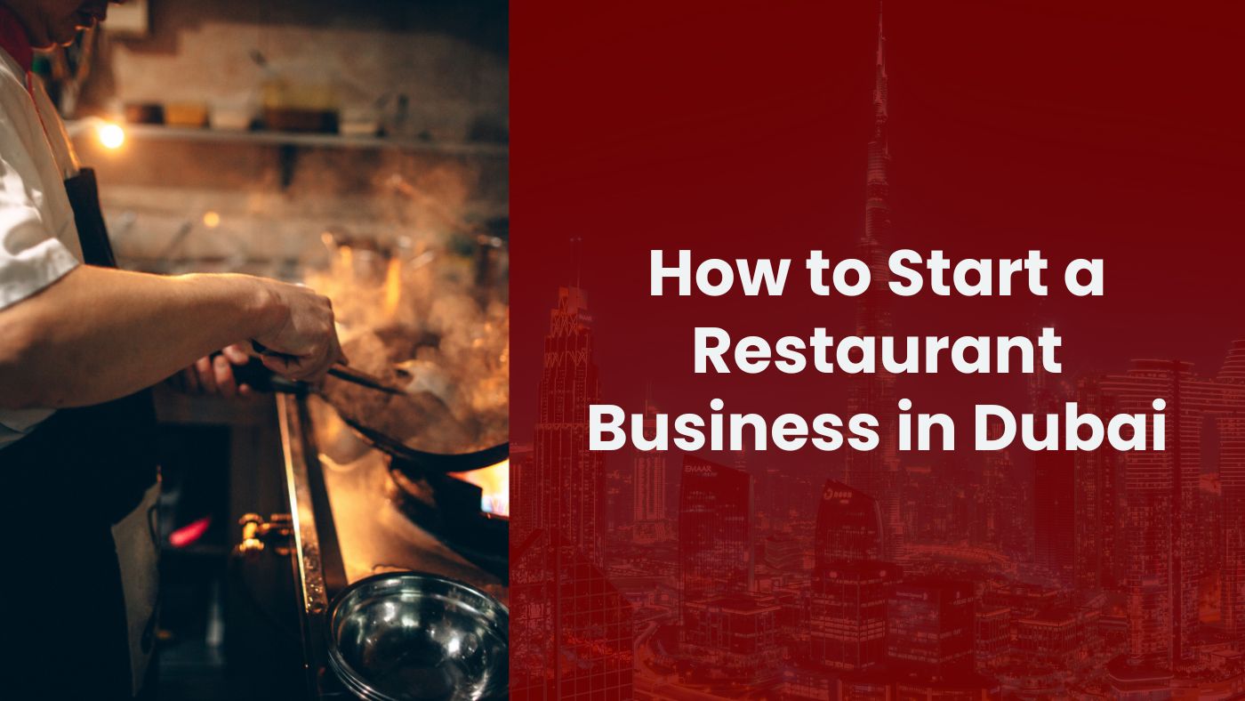 How to Start a Restaurant Business in Dubai