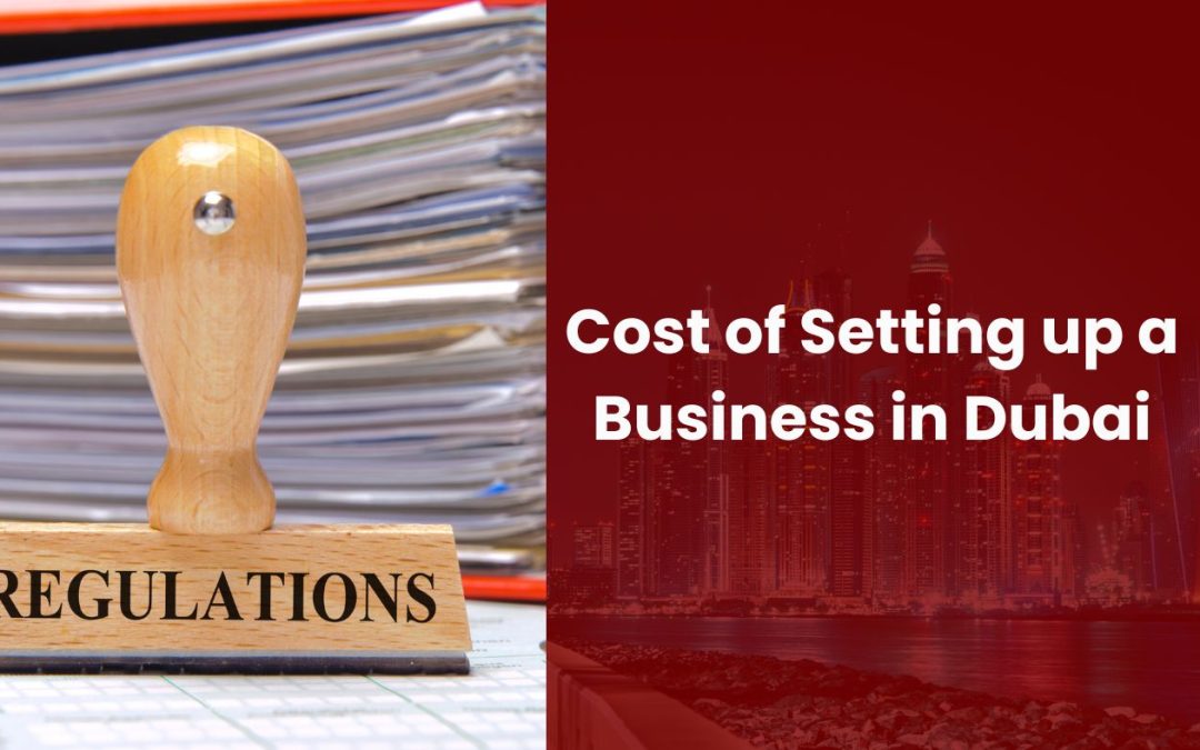 Key Regulations for Business Setup in Dubai