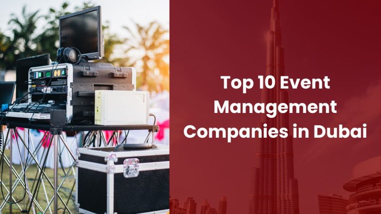 Top 10 Event Management Companies in Dubai